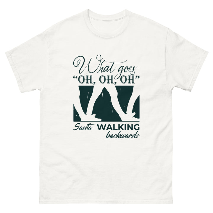 What Goes "Oh Oh Oh" Classic Tee