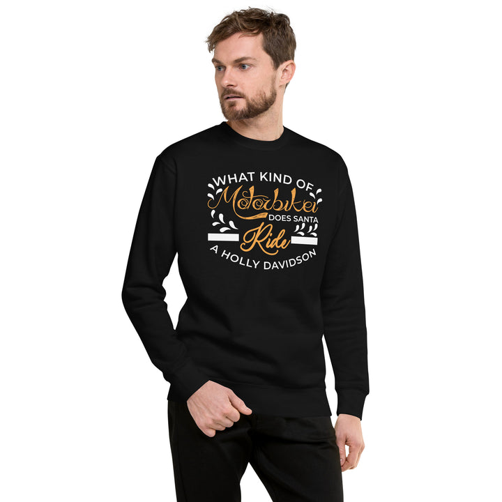 What Kind Of Motorbike Does Santa Ride Unisex Premium Sweatshirt